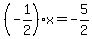 %28-1%2F2%29%2Ax=-5%2F2