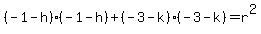(-1-h)(-1-h)+(-3-k)(-3-k)=r^2