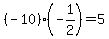 %28-10%29%28-1%2F2%29=5