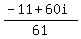 %28-11%2B60i%29%2F61