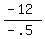 (-12)/(-.5)