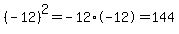 %28-12%29%5E2=-12%2A-12=144