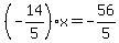%28-14%2F5%29%2Ax=-56%2F5