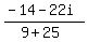 %28-14-22i%29%2F%289%2B25%29