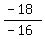 (-18)/(-16)