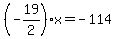%28-19%2F2%29%2Ax=-114