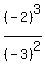 %28-2%29%5E3+%2F+%28-3%29%5E2+