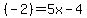 %28-2%29=5x-4