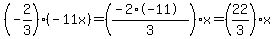 %28-2%2F3%29%28-11x%29=%28%28-2%2A-11%29%2F3%29x=%2822%2F3%29x