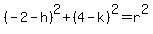 (-2-h)^2+(4-k)^2=r^2