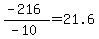 %28-216%29%2F%28-10%29+=+21.6