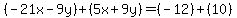 %28-21x-9y%29%2B%285x%2B9y%29=%28-12%29%2B%2810%29