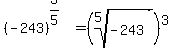 %28-243%29%5E%283%2F5%29+=+%28root%285%2C+-243%29%29%5E3
