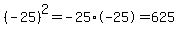 %28-25%29%5E2=-25%2A-25=625