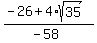 (-26+4*sqrt(35)) / (-58)