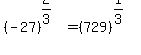 %28-27%29%5E%282%2F3%29+=+%28729%29%5E%281%2F3%29