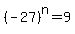 %28-27%29%5En+=+9