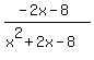%28-2x-8%29%2F%28x%5E2%2B2x-8%29+