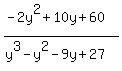 %28-2y%5E2%2B10y%2B60%29%2F%28y%5E3-y%5E2-9y%2B27%29