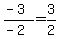 %28-3%29%2F%28-2%29=3%2F2