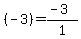 %28-3%29=%28-3%29%2F1