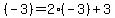 %28-3%29=2%28-3%29%2B3