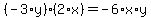 %28-3%2Ay%29%2A%282%2Ax%29=-6%2Ax%2Ay