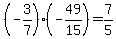 %28-3%2F7%29%28-49%2F15%29=7%2F5