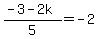 %28-3-2k%29%2F5=-2