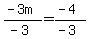 %28-3m%29%2F%28-3%29=%28-4%29%2F%28-3%29