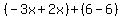 (-3x+2x)+(6-6)