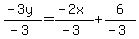 %28-3y%29%2F%28-3%29=%28-2x%29%2F%28-3%29%2B6%2F%28-3%29