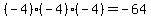 %28-4%29%2A%28-4%29%2A%28-4%29+=+-64