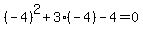 (-4)^2 + 3*(-4) - 4 = 0