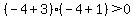 %28-4%2B3%29%28-4%2B1%29%3E+0