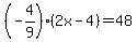 %28-4%2F9%29%282x-4%29=48