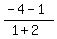 %28-4+-+1%29%2F%281+%2B+2%29