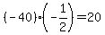 %28-40%29%28-1%2F2%29=20