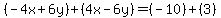 (-4x+6y)+(4x-6y)=(-10)+(3)
