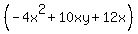 %28-4x%5E2+%2B+10xy+%2B+12x%29