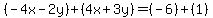 %28-4x-2y%29%2B%284x%2B3y%29=%28-6%29%2B%281%29
