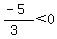 %28-5%29%2F%283%29%3C0