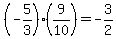 %28-5%2F3%29%289%2F10%29=-3%2F2