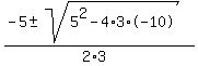 %28-5+%2B-+sqrt%28+5%5E2-4%2A3%2A-10+%29%29%2F%282%2A3%29+
