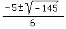 %28-5+%2B-+sqrt%28-145%29%29%2F6+