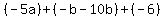 %28-5a%29%2B%28-b-10b%29%2B%28-6%29