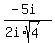 %28-5i%29%2F%282i%2Asqrt%284%29%29