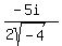 %28-5i%29%2F%282sqrt%28-4%29%29