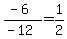 %28-6%29%2F%28-12%29+=+1%2F2