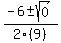 (-6+-sqrt(0))/2(9)
